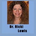 Dr. Ricki Lewis
