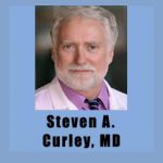 Steven A. Curley, MD