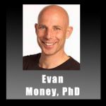 Evan Money, PhD, Happily Ever After